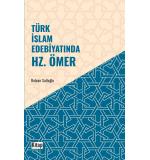 Türk İslam Edebiyatında Hz. Ömer 	Rıdvan Saitoğlu