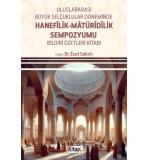 ULUSLARARASI BÜYÜK SELÇUKLULAR DÖNEMİNDE HANEFİLİK MATÜRİDİLİK SEMPOZYUMU BİLDİRİ  ÖZETLERİ KİTABI ESAT SABIRLI