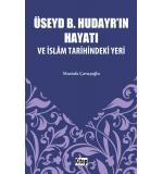 Üseyd B. Hudayrın Hayatı ve İslam Tarihindeki Yeri  Mustafa Çavuşoğlu	