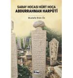 Saray Hocası Kürt Hoca Abdurrahman Harputi	Mustafa Emin Öz