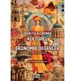 ÜRÜN FOLKLORUNDE KÜLTÜREL ve EKONOMİK DEĞERLER Fındık Örneği