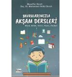 Yavrularımızla Akşam Dersleri Akaid,Ahlak ,Tefsir,Hadis,İlmihal Muzaffer Dereli