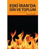 Eski İran'da Din ve Toplum Ahmet Altungök