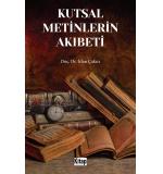 Kutsal Metinlerin Akıbeti	İrfan Çakıcı