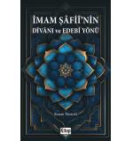 İMAM ŞAFİİNİN DİVANI ve EDEBİ YÖNÜ Kenan Yeniceli