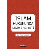 İslam Hukukunda Ceza Ehliyeti Mücahid Çolak
