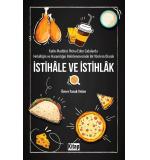 Katkı Maddesi İhtiva Eden Gıdalarda Helalliğin ve Haramlığın Belirlenmesinde Bir Yöntem Olarak İSTİHÂLE VE İSTİHLÂK   Ömer Faruk YETİM Editör:Zafer Onur