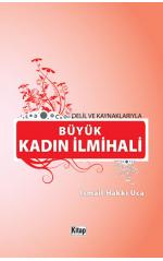 Büyük Kadın İlmihali Delil ve Kaynaklarıyla   