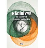 Kadiriye İlk Tarikattan Evrensel Maneviyata	Mikail Dumlu