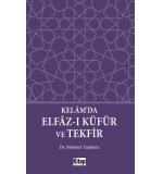 Kelam'da Elfazı Küfür Ve Tekfir Mehmet Taşdelen