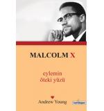 Malcom X Eylemin Öteki Yüzü