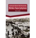Cumhuriyet Dönemi Türk Romanında Merkez Taşra Çatışması