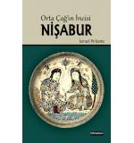 Orta Çağ’ın İncisi Nişabur  İsmail Pırlanta