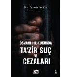 Osmanlı Hukukunda Tazir Suç Ve Cezaları Mehmet Koç