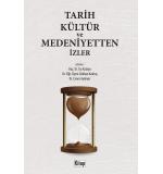 Tarih Kültür Ve Medeniyetten İzler İsa Kalaycı-Gökhan Kalmış- Caner Aydeyer