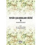 TEFSİR  ÇALIŞMALARI DİZİSİ II AKADEMİK İNCELEMELER Doç. Dr. Ahmad Najib Dr. Büşra Özdemir