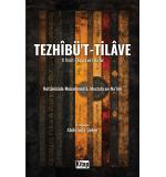 TEZHİBÜT TİLAVE fî  ilmit tecvid vel kırae	Abdülaziz ŞEKER