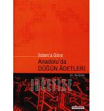 İslam'a Göre Anadolu'da Düğün Adetleri