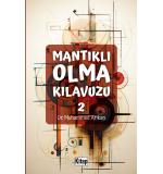 Mantıklı Olma Kılavuzu 2	Muhammed Arıkan