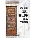 Arap Dilinde Sülasi Fiillerin  Anlam Zenginliği Muhammed İbrahim Erden