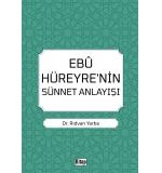 Ebu Hüreyre'nin Sünnet Anlayışı  Rıdvan Yarba