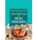 Food Culture Of Konya And Meals From Konya Nevin Halıcı
