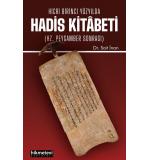 Hicri Birinci Yüzyılda Hadis Kitabeti (Hz. Peygamber Sonrası) Sait İnan