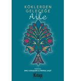 Köklerden Geleceğe Aile Emel Karaşahin Mirpenç Akşit