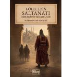 Kölelerin Saltanatı Memlüklerde Saltanat Usulü	Mehmet Fatih Karadağ