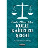 Mecelle-i Ahkam-ı Adliye Külli Kaideler Şerhi Kuyucaklızade Atıf Mehmed Efendi