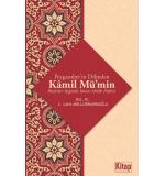 Peygamber’in Dilinden Kamil Mümin Hadisler Işığında İman Ahlak İlişkisi Cahit Mollaibrahimoğlu