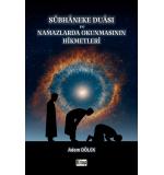 Sübhaneke Duası Ve Namazlarda Okunmasının Hikmetleri	Adem Dölek