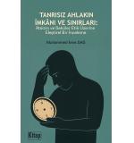 Tanrısız Ahlakın İmkanı ve Sınırları: Ateizm ve Seküler Etik Üzerine Eleştirel Bir İnceleme Muhammed Enes DAĞ  9786255729972