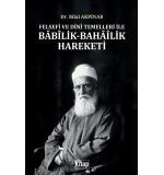 Felsefe Ve Dini Temelleri İle  Babilik Bahailik Hareketi  Bilal Akpınar