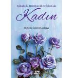 Yahudilik, Hristiyanlık Ve İslam'da Kadın 	Şerife Özketen Çatalkaya