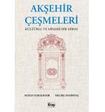Akşehir Çeşmeleri Kültürel Ve Mimari Miras	Murat Kandemir Melike Demirtaş