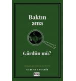 Baktın Ama Gördün Mü?	Nurcan Cevahir