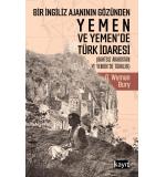 Bir İngiliz Ajanının Gözünden Yemen Ve Yemende Türk İdaresi George Wyman Bury