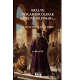 Kral Ve Peygamber Olarak Davud Ve Süleyman (A.S.) Kıssalarıyla Verilmek İstenen Mesajlar	Bilal Atik