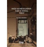 Doğu Medreselerinde İlmi Ve Sosyal Hayat	Abdullah Adıgüzel