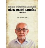 Erzincan'ın Yetirdiği Örnek Şahsiyetlerden Hafız Rahmi Tanoğlu (1938-2021)	Adem Dölek