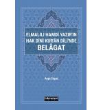 Elmalılı Hamdi Yazırın Hak dini Kur’an dilinde belagat konuları	Ayşe Taşan