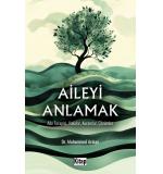 Aileyi Anlamak Aile terapisi,Vakalar,Kuramlar,Çözümler	Muhammed Arıkan- Ali Ruhan Çelik