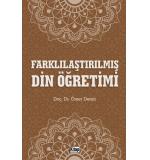 FARKLILAŞTIRILMIŞ DİN ÖĞRETİMİ Ömer Demir