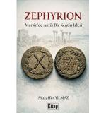 Zephyrion Mersin'de Bir Antik Kentin İzleri 	Muzaffer Yılmaz
