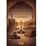 İslam Ceza Hukukunda Suçun Nitelikli Halleri	Adem Arslan