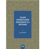 İslami Hareketlerin Demokrasi İle İmtihanı	Fatih Okumuş