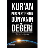 Kur’an Perspektifinden Dünyanın Değeri Mehmet Altuntaş