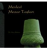 Mevlevi Mezar Taşları	Naci Bakırcı