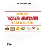 Resimlerle Yaşayan Arapçanın Kelime Ve Kalıpları  Tacettin Uzun